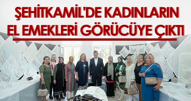 Şehitkamil'de kadınların el emekleri görücüye çıktı