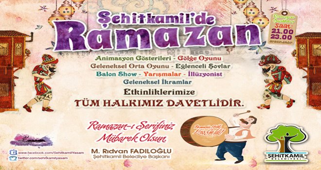 ŞEHİTKAMİL’DE RAMAZAN DOLU DOLU GEÇECEK