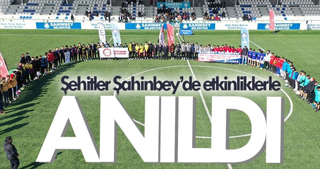 Şehitler Şahinbey’de etkinliklerle anıldı