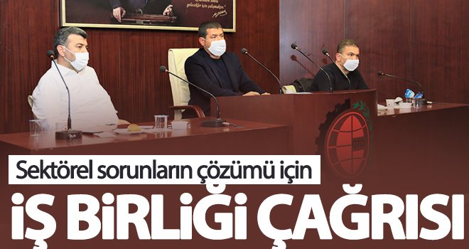 Sektörel sorunların çözümü için iş birliği çağrısı