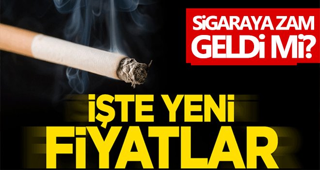 Sigaraya zam geldi mi? İşte 6 Aralık sigara zammı...