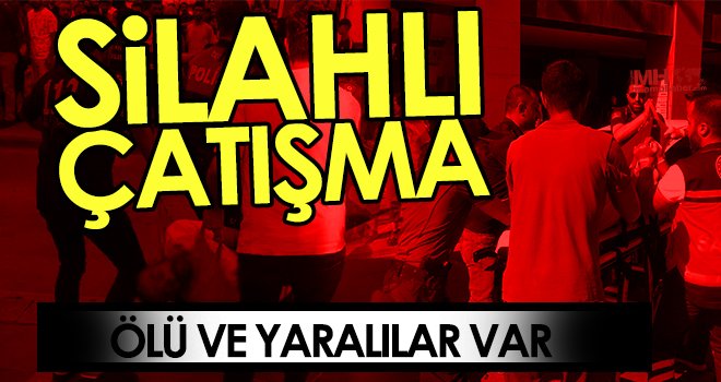 Silahlı çatışma: 2 ölü, 6 yaralı