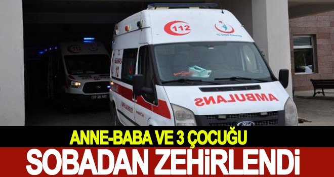 Sobadan sızan karbonmonoksit gazından bir aile zehirlendi