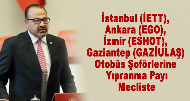Şoförlerine Yıpranma Payı Mecliste