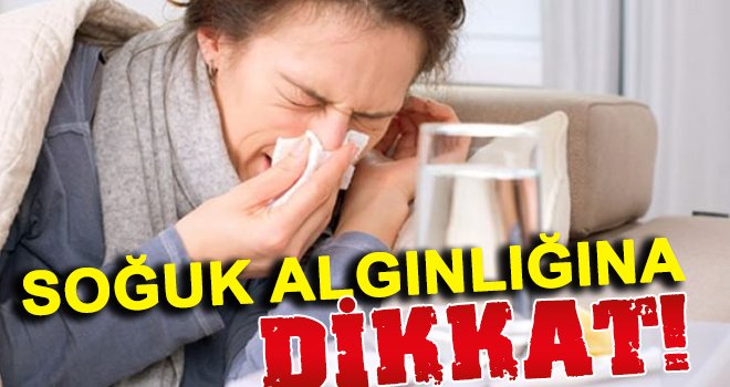 Soğuk algınlığı tedavisinde sıvı tüketimine dikkat edilmedi!