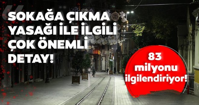 Sokağa çıkma kısıtlaması hakkında flaş genelge!