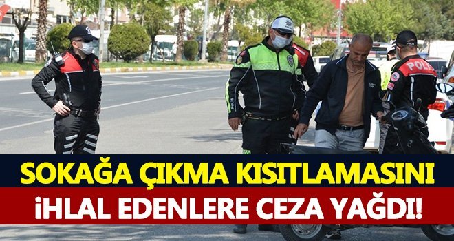 Sokağa çıkma kısıtlamasını ihlal eden 106 kişiye ceza