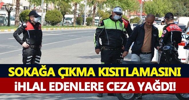 Sokağa çıkma kısıtlamasını ihlal eden 782 kişiye ceza