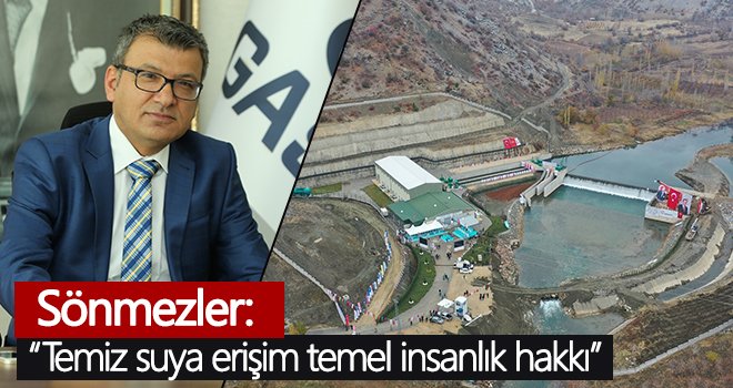 Sönmezler: Temiz suya erişim temel insanlık hakkı