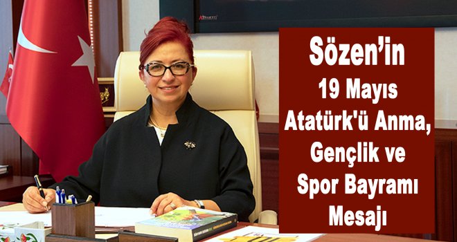 Sözen, 19 Mayıs dolayısıyla bir mesaj yayımladı