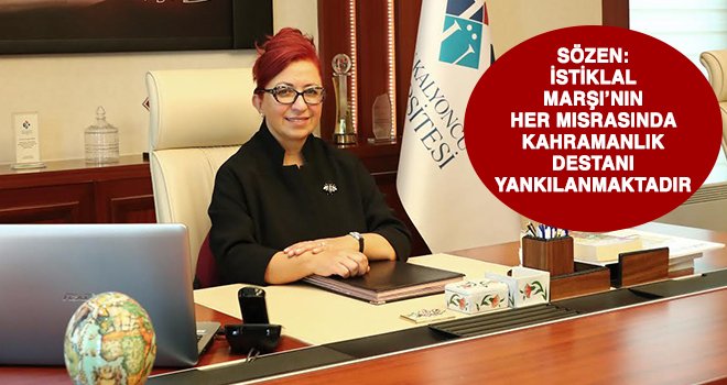 Sözen’in 12 Mart İstiklal Marşı’nın Kabulü mesajı