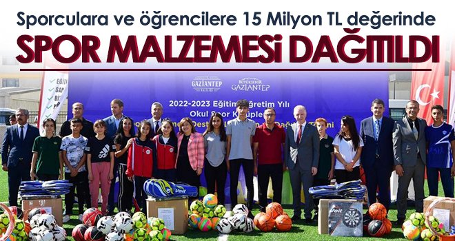 Sporculara ve öğrencilere 15 Milyon TL değerinde spor malzemesi