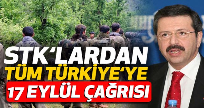 STK’LAR 17 EYLÜL’DE MEYDANA İNİYOR