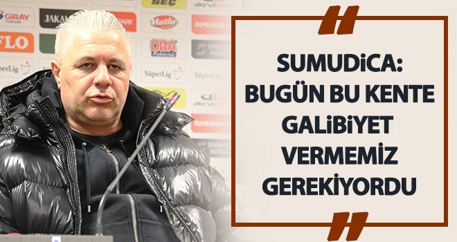 Sumudica: Dört aylık kontratım kaldı