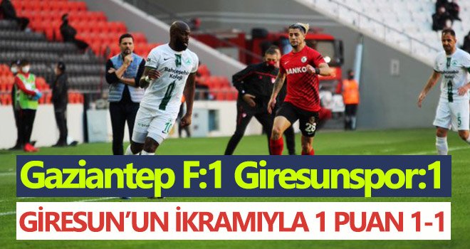 Süper Lig: Gaziantep FK: 01- Giresunspor: 1