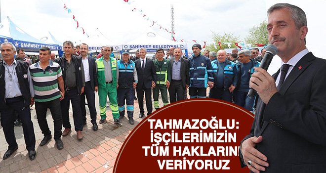Tahmazoğlu, 1 Mayıs'ı işçileri ile birlikte kutladı