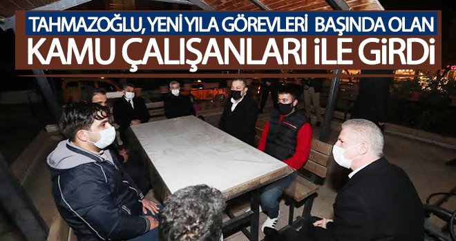 Tahmazoğlu, kamu çalışanlarını ve taksicileri ziyaret etti