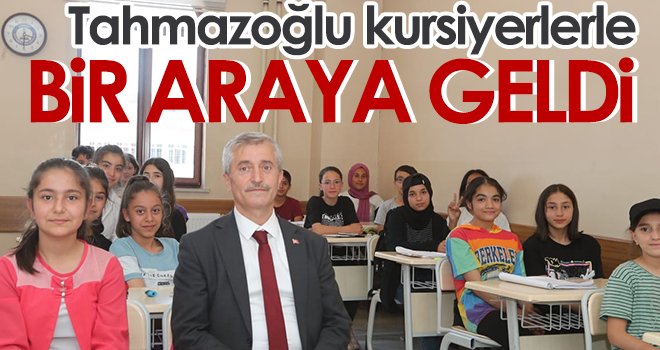 Tahmazoğlu kursiyerlerle bir araya geldi