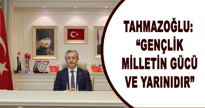 Tahmazoğlu'ndan 19 mayıs mesajı