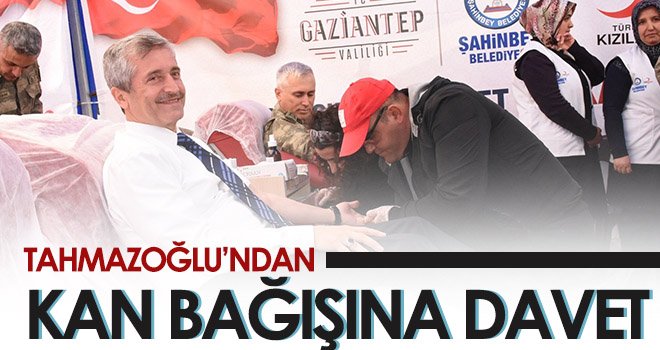 Tahmazoğlu’ndan kan bağışına davet