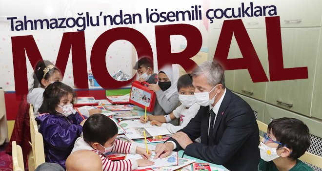 Tahmazoğlu’ndan lösemili çocuklara moral