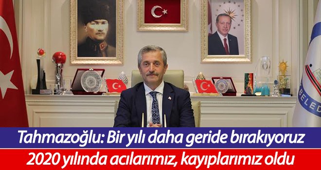 Tahmazoğlu'ndan yeni yıl mesajı