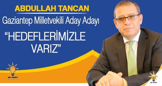 Tancan'dan "Enerji Müjdesi" "İhraç Edeceğiz"