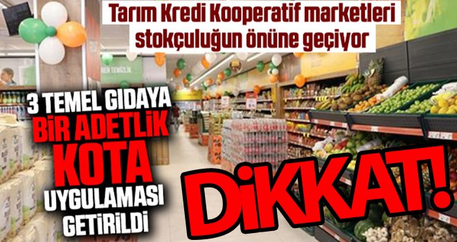 Tarım Kredi Kooperatifi marketlerinden temel gıdaya kota uygulaması