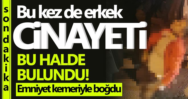Tartıştığı adamı emniyet kemeriyle boğarak öldürdü