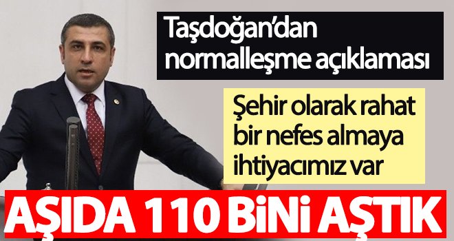 Taşdoğan’dan normalleşme açıklaması...