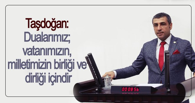 Taşdoğan'dan Regaip Kandili mesajı