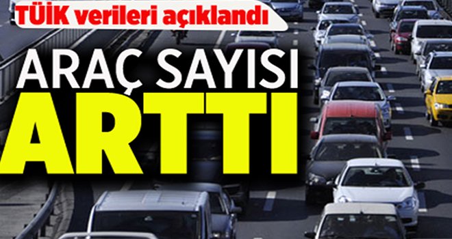 Taşıt sayısı %5,4 arttı, en çok otomobil arttı