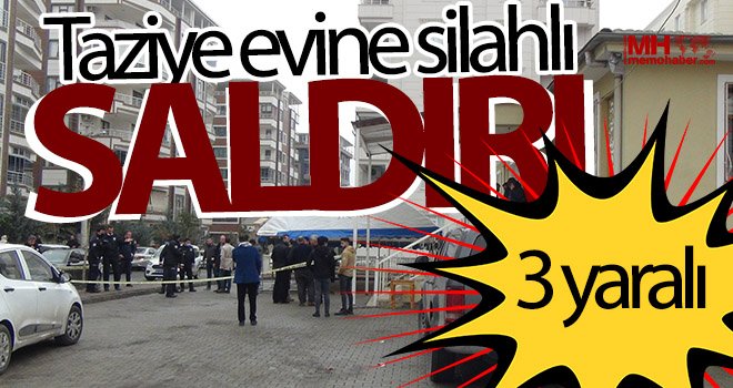 Taziye evine silahlı saldırı! Başhekim ve 2 akrabası yaralandı