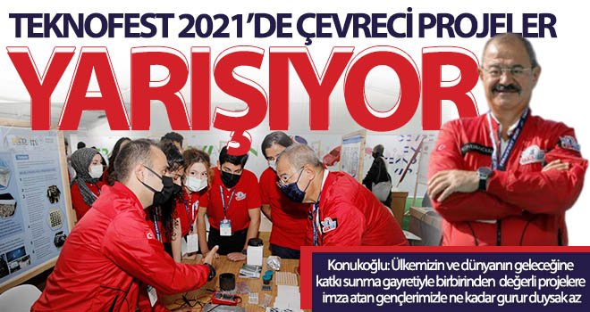 Teknofest 2021’de çevreci projeler yarışıyor