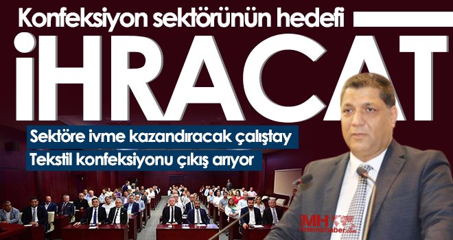 Tekstilde ihracat için seferberlik çağrısı