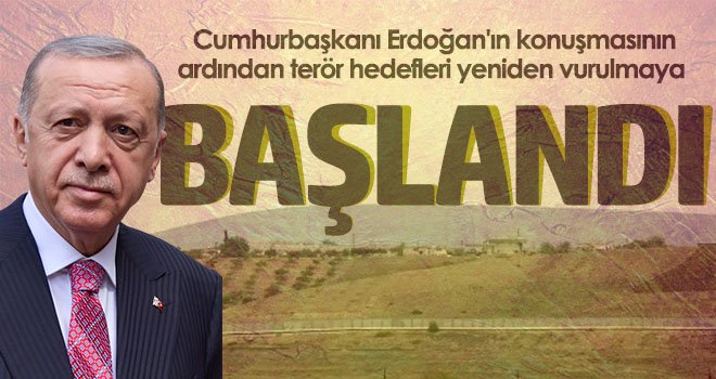 Terör hedefleri yeniden vurulmaya başlandı