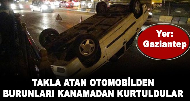 Ters dönen otomobilden yara almadan kurtuldular