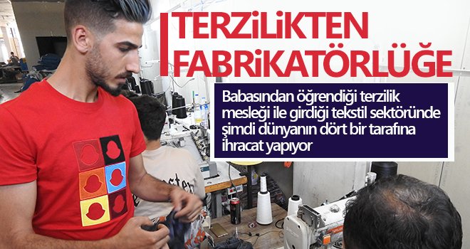 Terzilikten fabrikatörlüğe