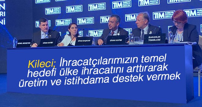 TİM olağan genel kurulundan ihracatçıya müjde çıktı