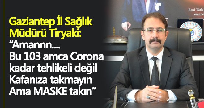 Tiryaki: 103 emekli Amiral Corona kadar tehlikeli değil
