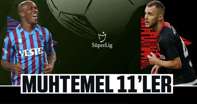 Trabzonspor-Gaziantep FK maçı ne zaman, işte muhtemel 11'ler