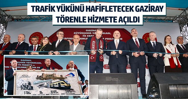 Trafik yükünü hafifletecek Gaziray törenle hizmete açıldı