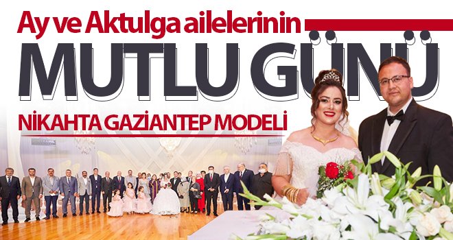 Tuba ve Sedat'ın nikahı Gaziantep'i buluşturdu