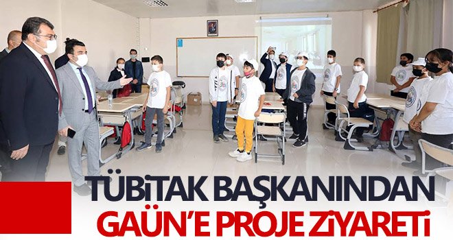 TÜBİTAK Başkanı’ndan GAÜN’e proje ziyareti