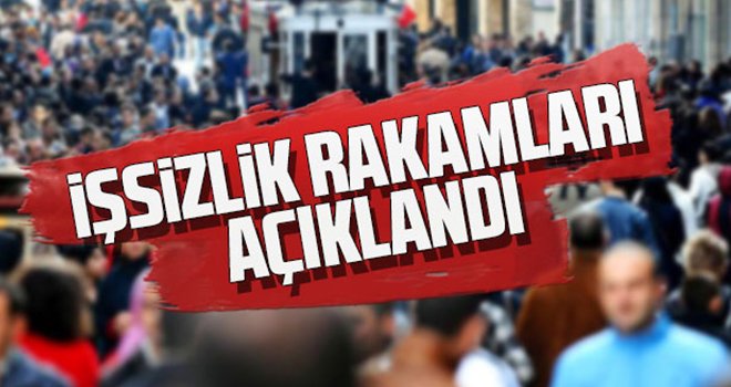 TÜİK açıkladı! 2019 işsizlik oranı yüzde 13,7