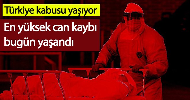 Tüm zamanların en yüksek can kaybı bugün yaşandı