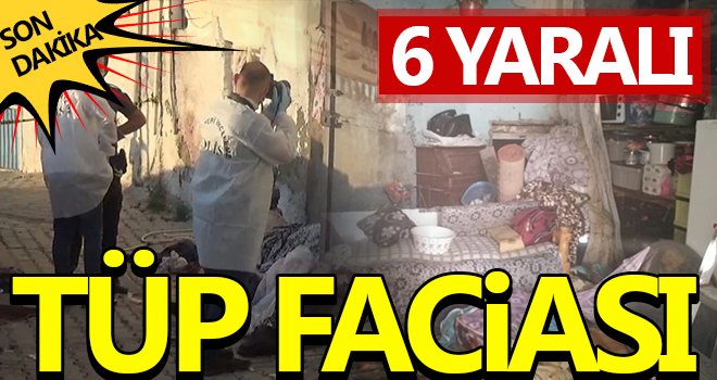 Tüp patlaması sonucu 6 kişi yaralandı