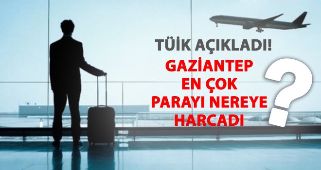 Turizm amaçlı en çok parayı nerelere harcadık?