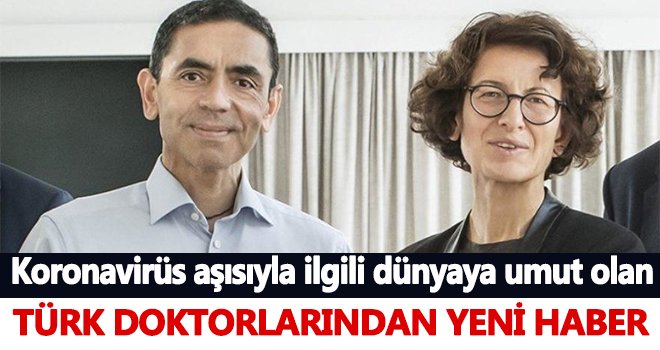 Türk doktorlar Özlem Türeci ve Uğur Şahin'den sevindiren haber