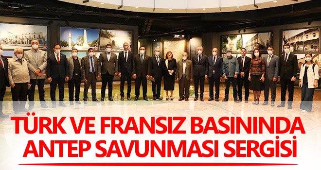 Türk ve Fransız basınının gözünden Antep Savunması